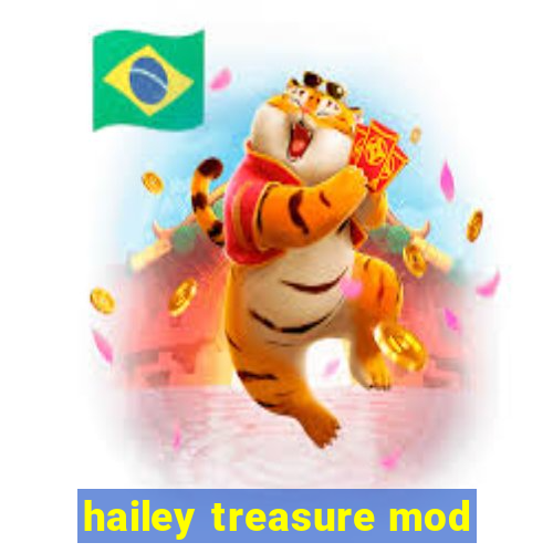 hailey treasure mod